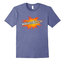 Hashtag Whaaa Boom Funny Whaboom T-Shirt