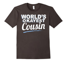 Cousin T-Shirt - World's Okayest Cousin!