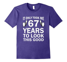 Funny 67th Birthday T-Shirt Only 67 Years to Look This Good