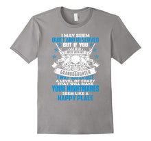 Mens Mess With My Granddaughter and You Got Nightmares Tee