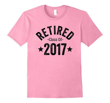 Retired Class of 2017 Dark Funny Retirement TShirt
