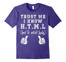 Mens TRUST ME I KNOW HTML How to Meet Ladies T Shirts