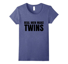 Real Men Make Twins T-Shirt