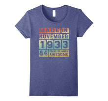 Made in November 1933 the Birth of Legends Gift 84 Years Old