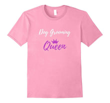 Dog Grooming Queen T-Shirt Funny Dog Groomer Gift Shirt