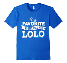 Lolo T-Shirt - My Favorite People Call Me Lolo!