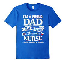 I'm a Proud Dad of a Freaking Awesome Nurse