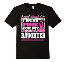 I Wear Pink for My Daughter Breast Cancer Awareness Shirt