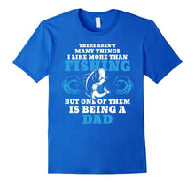 Funny One of Them Is Being a Dad Fishing Gifts T-Shirts