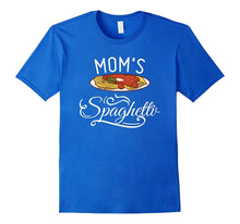 Mom's Spaghetti T-Shirt Mom Love - Mom Love Me