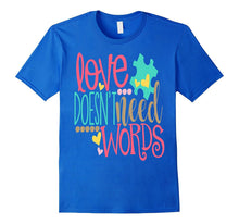 Autism Puzzle Shirt Love Doesn't Need Words Nonverbal Kids