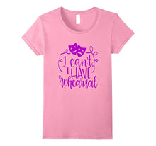 Funny Theater Shirt Sorry I Can't I Have Rehearsal Plum