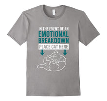 In the Event of an Emotional Breakdown Place Cat Here TShirt