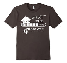 Aunt to Be Loading Please Wait Tshirt