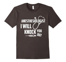 Anesthesiologist - I Will Knock You Out T Shirt