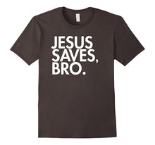 Jesus Saves, Bro. Christian T Shirt