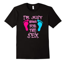 Funny I'm Just Here for the Sex Gender Reveal T-Shirt
