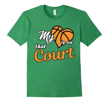 My Heart Is on That Court Basketball T-Shirt