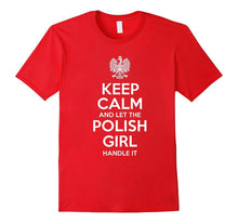 Keep Calm and Let the Polish Girl Handle It T-Shirt