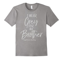 I Wear Grey for My Brother Support Brain Cancer Awareness