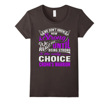 Be Strong Is Only Choice Crohn's Warrior T Shirt