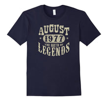 40 Years 40th Birthday August 1977 Birth of Legend T-Shirt