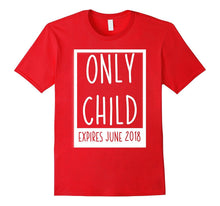 Only Child Expires June 2018 T-Shirt