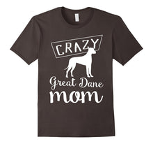 Crazy Great Dane Mom T-Shirt - Funny Dog Tee