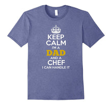 Mens Keep Calm I'M a Dad and a Chef T-Shirt