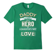 Daddy a Son's First Hero a Daughter's First Love T-Shirt