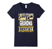 I'm a Super Cool Grandma of Dentist T Shirt