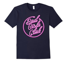 Bad Girls Club Rebel Child Gals Glowing Neon Sign Tee Shirts