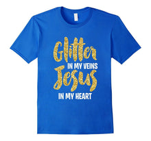 Glitter in My Veins Jesus in My Heart Funny Christian Tshirt