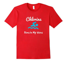 Chlorine Runs in My Veins - Fun Swimming Tshirt