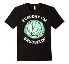 Everyday I'm Brusselin' | Funny Brussel Sprout Vegan T Shirt