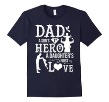 Mens Dad a Son's 1st Hero, a Daughter's 1st Love Men Shirts