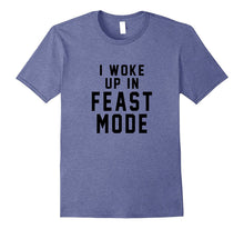 I Woke Up in Feast Mode T-Shirt for Thanksgiving Dinner