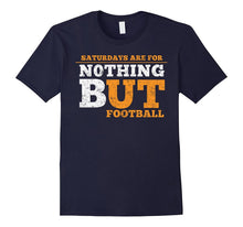 Saturdays Are for Nothing but Football Shirt Big Tennessee