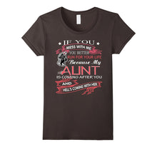 If You Mess With Me You Better Run for Your Life Aunt TShirt