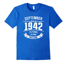 September 1942 - 75th Birthday Awesome Funny Gifts T Shirt