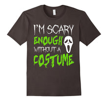 I'm Scary Enough Without a Costume Halloween T-Shirt