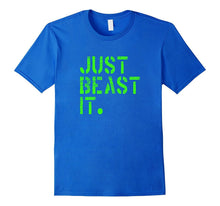 Just Beast It Tough Motivational Game Day Graphic Shir