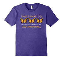 That's What I Do. I Watch Butterflies and I Know Things T-Sh