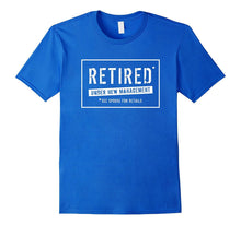 Retired Under New Management Funny T-Shirt