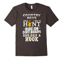 Country Boys Know How to Hunt Ride on Dirt Roads Bait a Hook