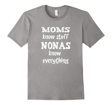 Nonas Know Everything - Funny Message Gift T-Shirt for Nona