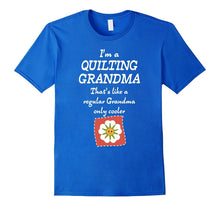 Quilting Grandma Like a Regular Grandma Only Cooler T-Shirt