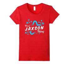 Funny It's a JAXSON Thing T-Shirt for Men, Boys and Kids