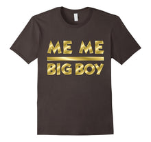 Meme Big Boy T Shirt Me Me Big Boy Meaning Tshirt