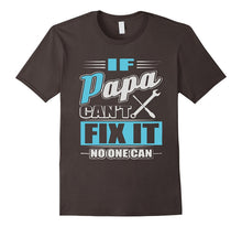 If Papa Can't Fix It No One Can 2017 Shirt